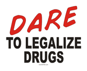 Dare to legalise drugs